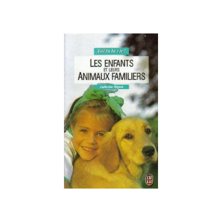 Les enfants et leurs animaux familiers Les enfants et leurs animaux familiers