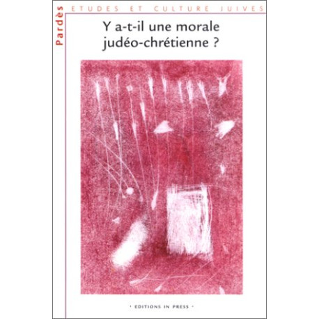 Y a-t-il une morale judéo-chrétienne Y a-t-il une morale judéo-chrétienne