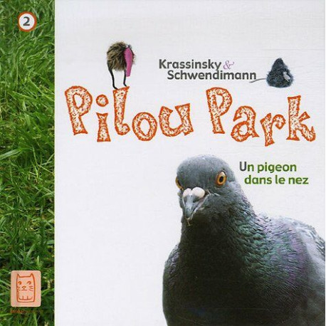 Pilou Park : Un pigeon dans le nez Pilou Park : Un pigeon dans le nez