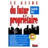 Le guide du futur propriétaire