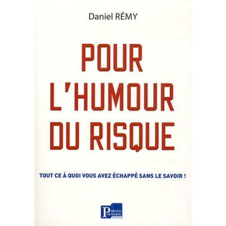 Pour l'humour du risque Pour l'humour du risque