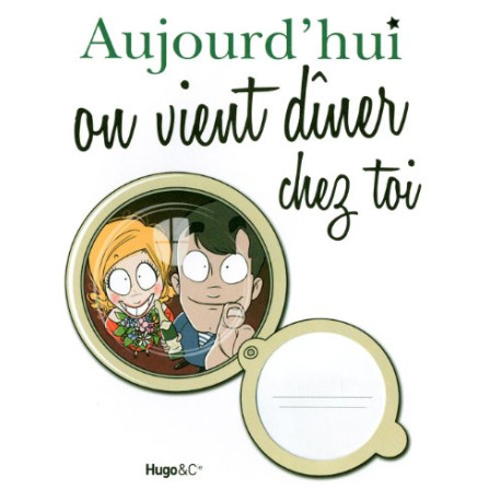 C'est ton jour : aujourd'hui on vient dîner chez toi C'est ton jour : aujourd'hui on vient dîner chez toi