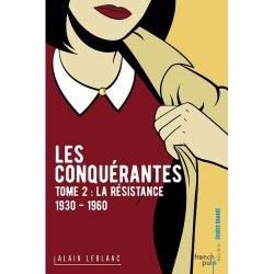 Les Conquérantes - tome 2 La Résistance (1930-1960) (02)
