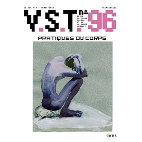 VST N° 96 : Pratiques du corps VST N° 96 : Pratiques du corps