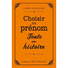 CHOISIR UN PRENOM TOUTE UNE HISTOIRE