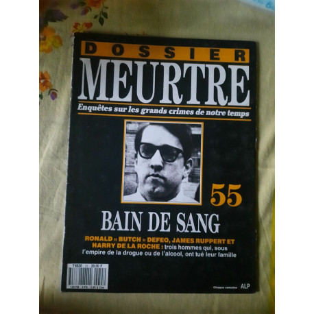 Dossier MeurtreSur Les Grands Crimes de Notre temps Nº55 - Bain de... Dossier MeurtreSur Les Grands Crimes de Notre temps Nº55 - Bain de...