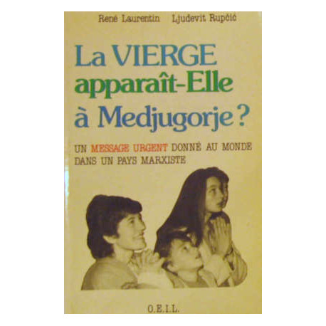 La Vierge apparait-Elle à Medjugorje La Vierge apparait-Elle à Medjugorje