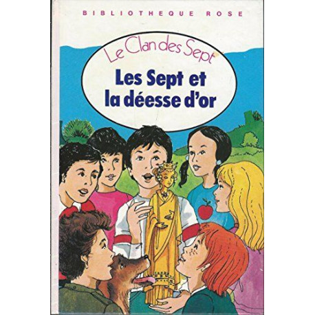 Les Sept et la déesse d'or Les Sept et la déesse d'or
