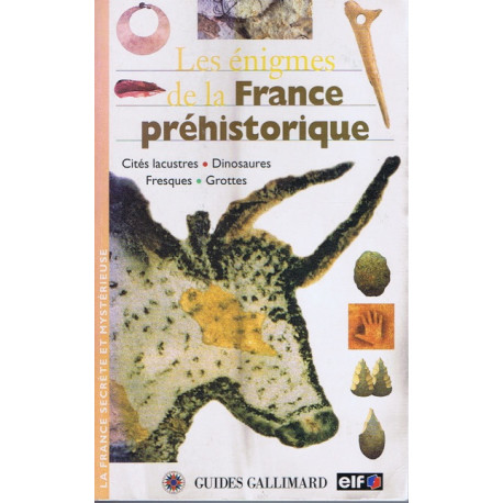 Les Énigmes de la France préhistorique Les Énigmes de la France préhistorique