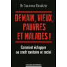 Demain vieux pauvres et malades