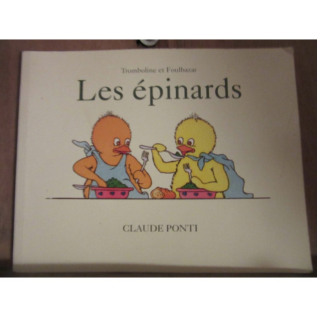 Claude ponti Tromboline et foulbazar Les épinards