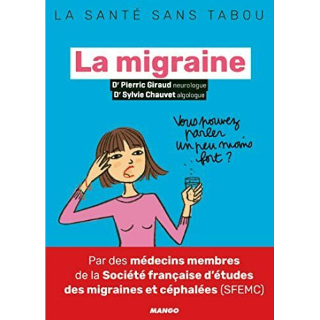 La migraine: Mieux la comprendre mieux la vivre La migraine: Mieux la comprendre mieux la vivre