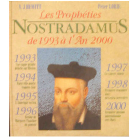 Les prophéties de Nostradamus de 1993 à l'an 2000 Les prophéties de Nostradamus de 1993 à l'an 2000