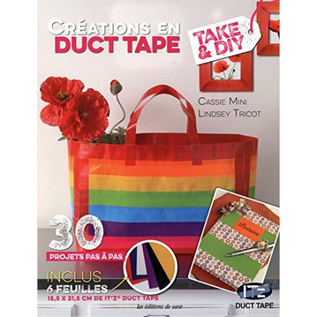 Créations en duct tape. 30 projets pas à pas