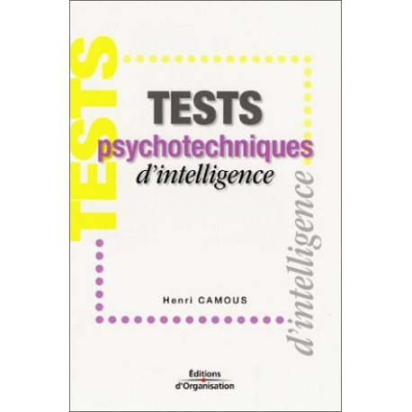 Tests psychotechniques d'intelligence Tests psychotechniques d'intelligence