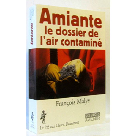 AMIANTE. Le dossier de l'air contaminé AMIANTE. Le dossier de l'air contaminé