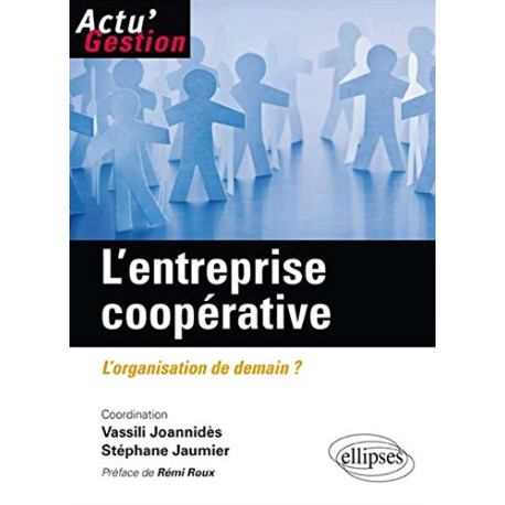 L'Entreprise Coopérative l'Organisation de Demain L'Entreprise Coopérative l'Organisation de Demain
