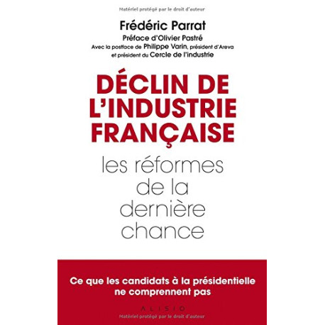 Déclin de l'industrie française : les réformes de la dernière chance Déclin de l'industrie française : les réformes de la dernière chance