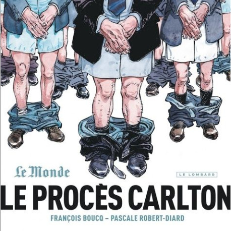 Le Procès Carlton - tome 1 - Le Procès Carlton Le Procès Carlton - tome 1 - Le Procès Carlton