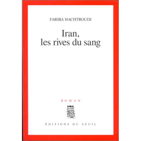 Iran les rives du sang