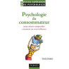 Psychologie du consommateur : Pour mieux comprendre comment on...