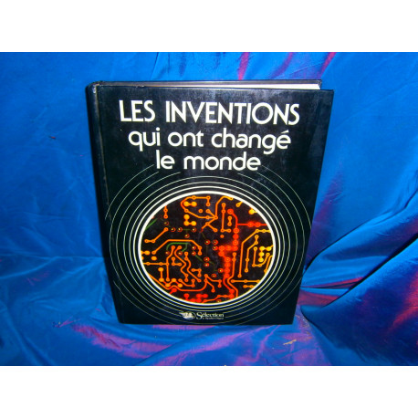 Les Inventions qui ont changé le monde Les Inventions qui ont changé le monde