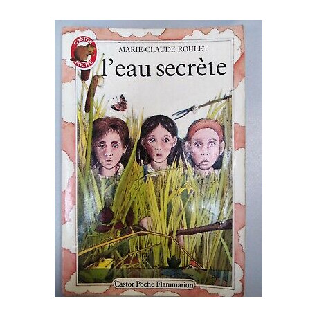 marie claude Roulet L'Eau secrète marie claude Roulet L'Eau secrète
