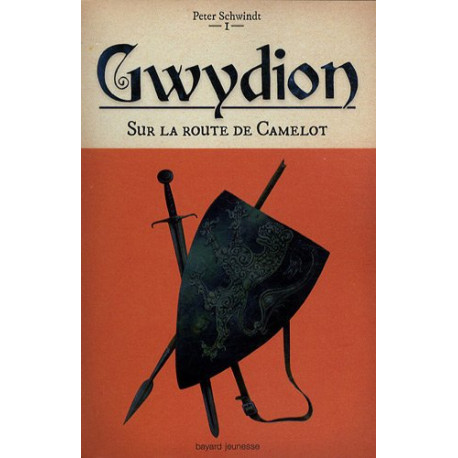 Gwydion Tome 1 : Sur la route de Camelot Gwydion Tome 1 : Sur la route de Camelot