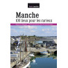 Manche 100 lieux pour les curieux