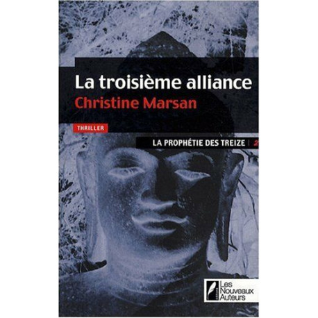 La prophétie des Treize. Tome 2 : La troisième alliance La prophétie des Treize. Tome 2 : La troisième alliance