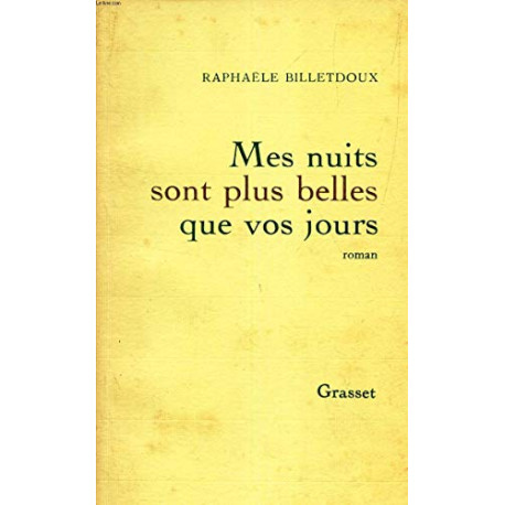Mes nuits sont plus belles que vos jours Mes nuits sont plus belles que vos jours