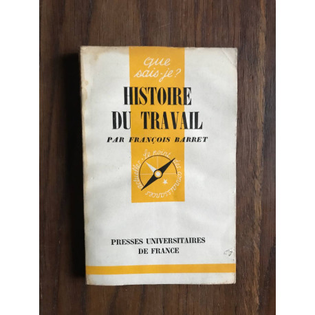 Que sais-je? HISTOIRE DU TRAVAIL Que sais-je? HISTOIRE DU TRAVAIL