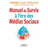 Manuel de Survie à l'ère des Médias Sociaux