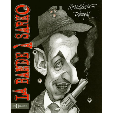 La bande à Sarko La bande à Sarko