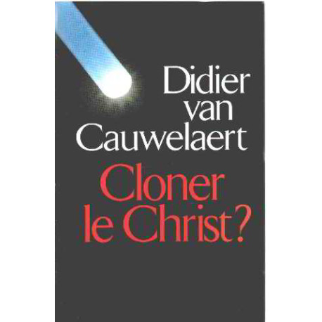 Cloner le Christ Cloner le Christ