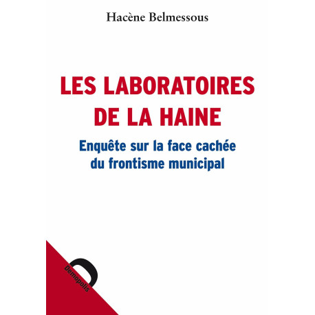 Les laboratoires de la haine: Enquête sur la face cachée du... Les laboratoires de la haine: Enquête sur la face cachée du...