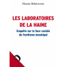 Les laboratoires de la haine: Enquête sur la face cachée du...