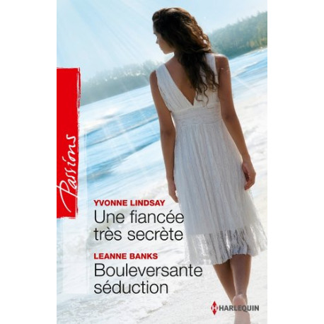 Une fiancée très secrète - Bouleversante séduction Une fiancée très secrète - Bouleversante séduction