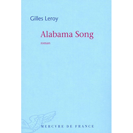 Alabama Song - Prix Goncourt 2007 Alabama Song - Prix Goncourt 2007