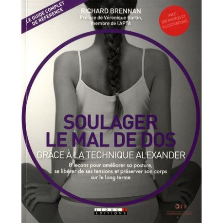 Soulager le mal de dos grâce à la technique Alexander : 8 leçons... Soulager le mal de dos grâce à la technique Alexander : 8 leçons...