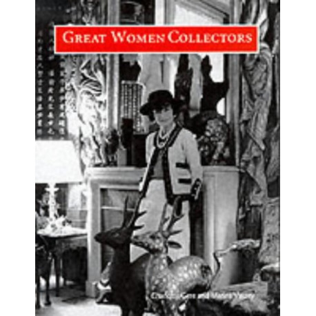 Great Women Collectors Great Women Collectors