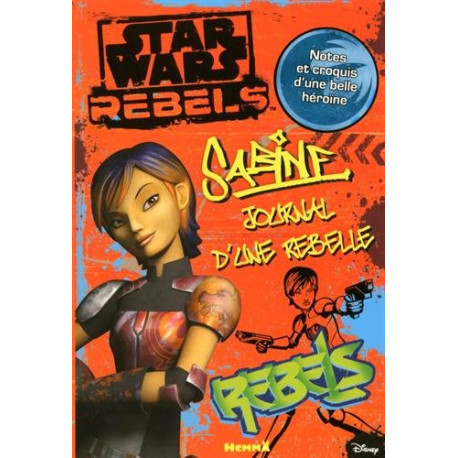 Disney Star Wars Rebels - Sabine - Journal d'une rebelle Disney Star Wars Rebels - Sabine - Journal d'une rebelle
