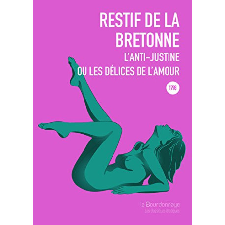 L'anti-Justine ou les délices de l'amour L'anti-Justine ou les délices de l'amour