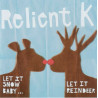 Let It Snow Baby: Let It Reind