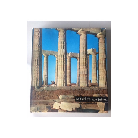 LA GRECE que j'aime LA GRECE que j'aime