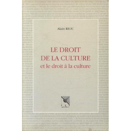 Le droit de la culture et le droit à la culture Le droit de la culture et le droit à la culture