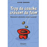 Trop de coachs crèvent de faim