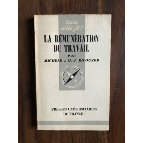 Que sais-je? LA RÉMUNÉRATION DU TRAVAIL Que sais-je? LA RÉMUNÉRATION DU TRAVAIL