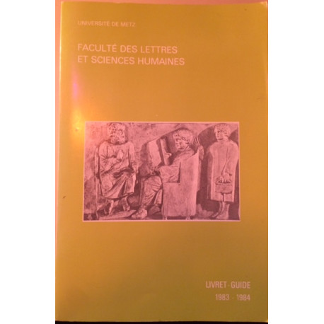 FACULTE DES LETTRES ET SCIENCES HUMAINES - LIVRET GUIDE 1983 - 1984 FACULTE DES LETTRES ET SCIENCES HUMAINES - LIVRET GUIDE 1983 - 1984