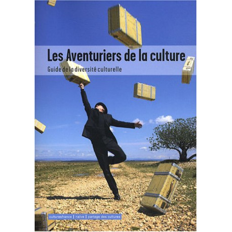 "les aventuriers de la culture , guide de la diversité culturelle" "les aventuriers de la culture , guide de la diversité culturelle"